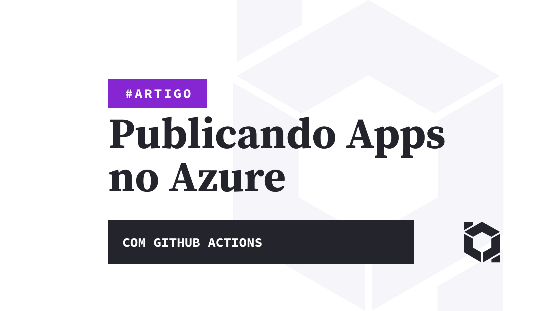 Publicando Aplicativos Web no Azure utilizando Identity SQLite e GitHub Actions